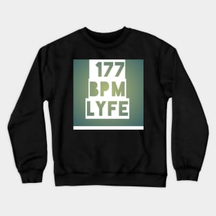177 LYFE T Crewneck Sweatshirt